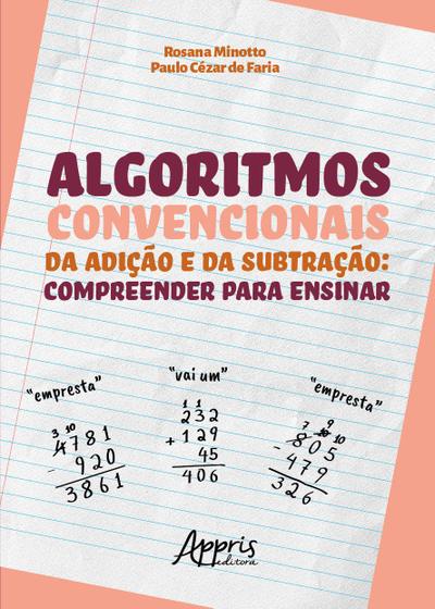 Imagem de Livro - Algoritmos Convencionais da Adição e da Subtração: Compreender para Ensinar