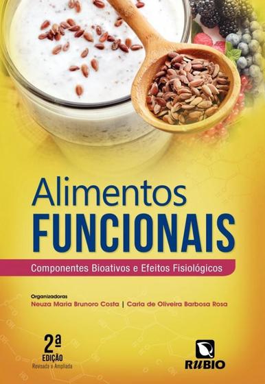 Imagem de Livro - Alimentos Funcionais - Componentes Bioativos e Efeitos Fisiológicos - Costa - Rúbio