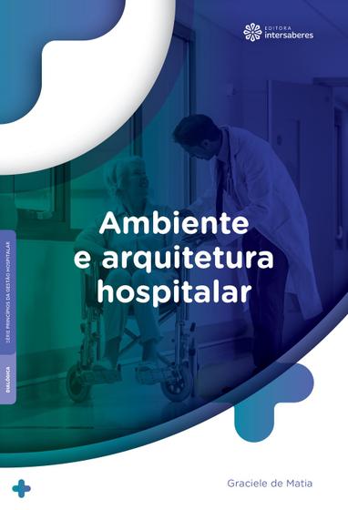 Imagem de Livro - Ambiente e arquitetura hospitalar