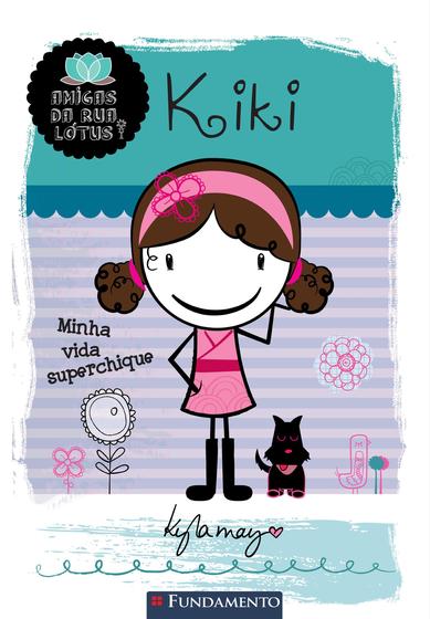 Imagem de Livro - Amigas Da Rua Lótus - Kiki: Minha Vida Superchique