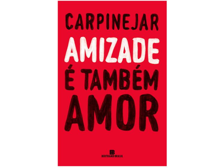 Imagem de Livro Amizade é Também Amor Carpinejar