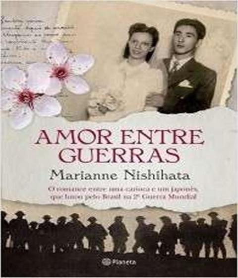 Imagem de Livro - Amor Entre Guerras - Nishihata - Florence