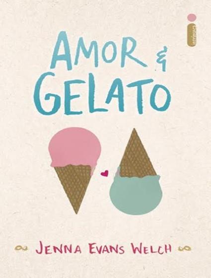 Livro Amor & Gelato Jenna Evans Welch Imagem de Livro Amor & Gelato Jenna Evans Welch