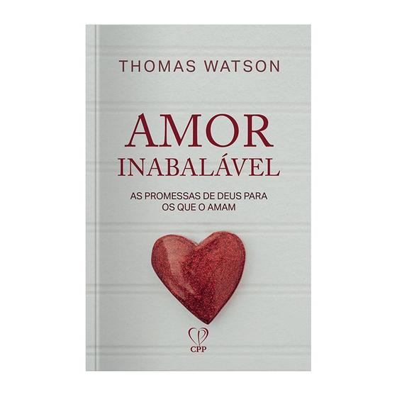 Imagem de Livro - Amor inabalável: as promessas de Deus para os que o amam