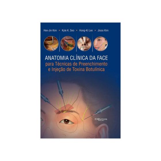 Imagem de Livro - Anatomia Clinica da Face para Técnicas de Preenchimento e Injeção de Toxina Botulínica - Kim - DiLivros
