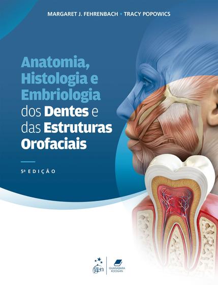 Imagem de Livro - Anatomia, Histologia e Embriologia dos Dentes e das Estruturas Orofaciais