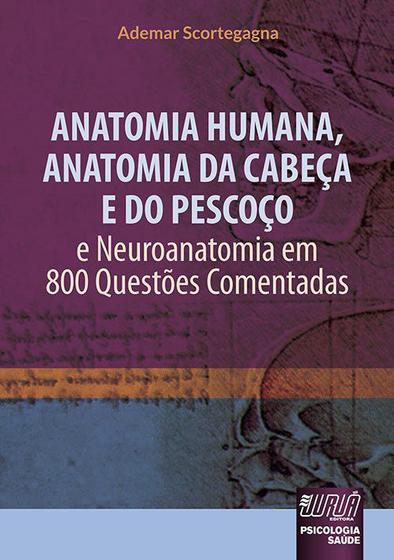 Imagem de Livro - Anatomia Humana, Anatomia da Cabeça e do Pescoço e Neuroanatomia em 800 Questões Comentadas