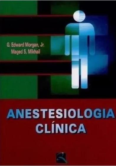 Imagem de Livro - Anestesiologia Clinica - Morgan - Outlet*** - Revinter