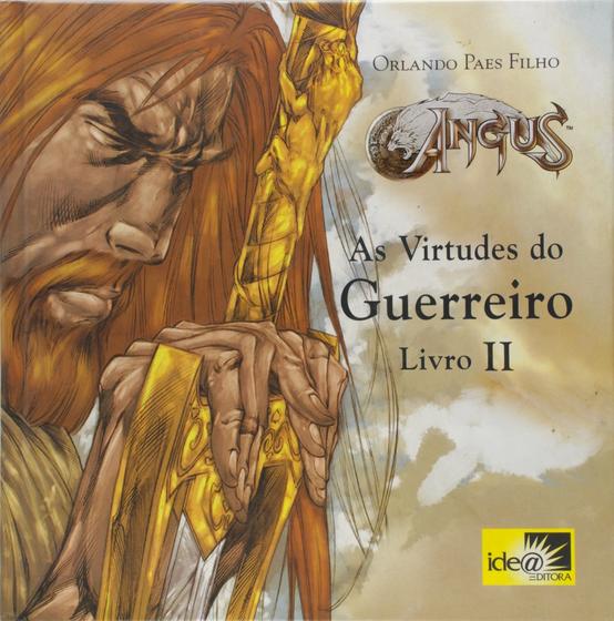 Imagem de Livro: Angus - As Virtudes do Guerreiro - Livro II Autor: Orlando Paes Filho - Idea Editora