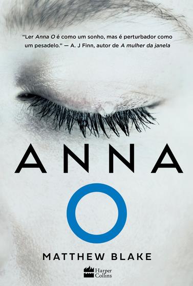 Imagem de Livro - Anna O – O aguardado thriller sobre a jovem que caiu em um sono profundo após matar seus melhores amigos