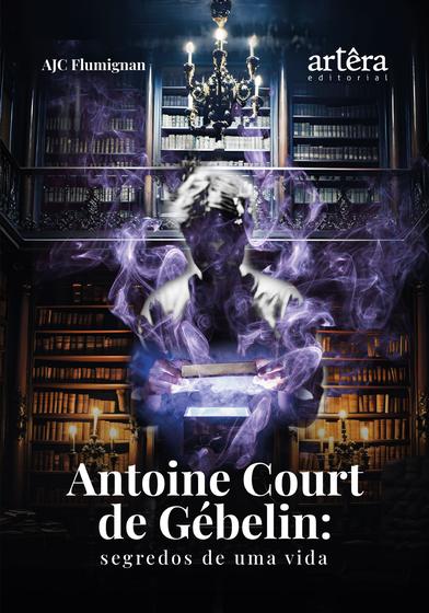 Imagem de Livro - Antoine Court de Gébelin: