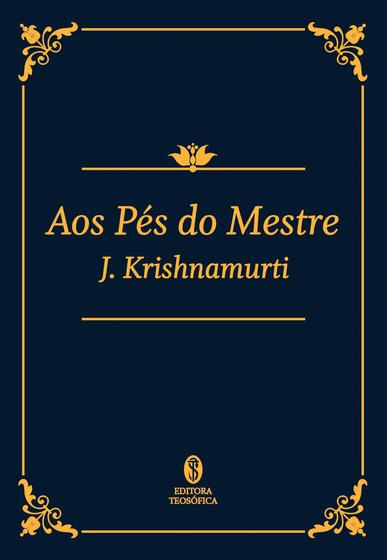 Imagem de Livro: Aos Pés Do Mestre (Edição De Luxo) - J. Krishnamurti