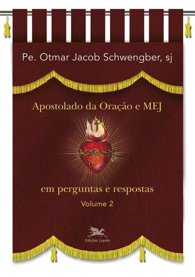 Imagem de Livro - Apostolado da Oração e MEJ em perguntas e respostas - Volume II