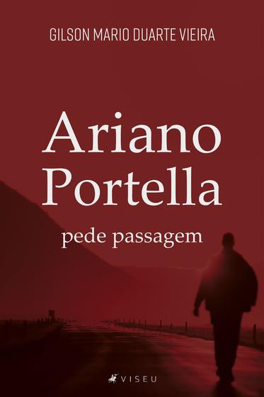 Imagem de Livro - Ariano Portella Pede Passagem - Viseu