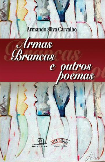 Imagem de Livro - Armas brancas e outros poemas