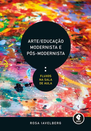 Imagem de Livro - Arte/Educação Modernista e Pós-Modernista