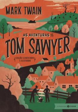 Imagem de Livro As aventuras de Tom Sawyer: edição comentada e ilustrada Mark Twain