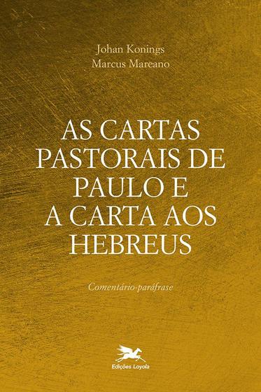 Imagem de Livro - As cartas pastorais de Paulo e a carta aos Hebreus