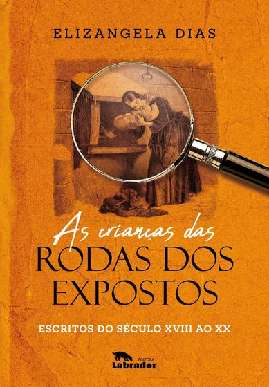 Imagem de Livro - As crianças das rodas dos expostos