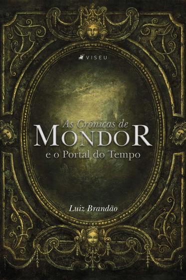 Imagem de Livro - As Crônicas de Mondor e o Portal do Tempo - Viseu