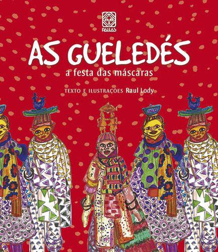 Imagem de Livro - As Gueledes A Festa Das Mascaras