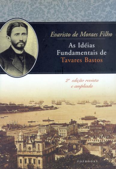 Imagem de Livro - As ideias fundamentais de Tavares Bastos