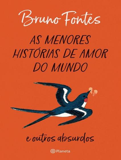 Imagem de Livro As Menores Histórias de Amor do Mundo e Outros Absurdos Bruno Fontes