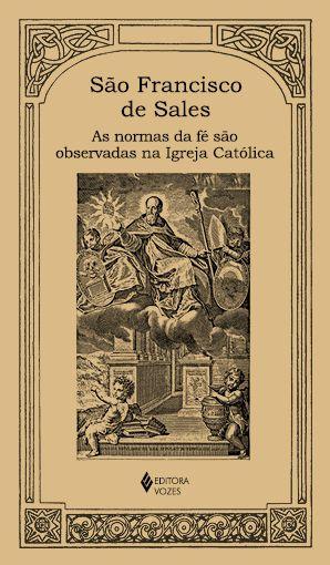 Imagem de Livro - As normas da fé são observadas na Igreja Católica