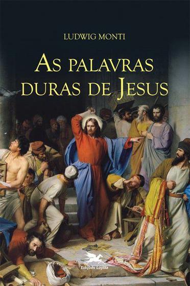 Livro - As palavras duras de Jesus Menor preço em Livro - As palavras duras de Jesus