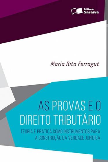 Imagem de Livro - As provas e o direito tributário - 1ª edição de 2016