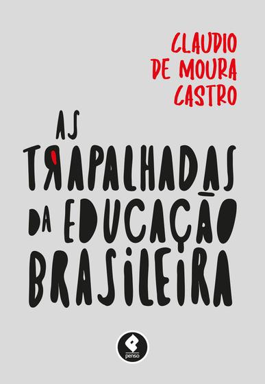 Imagem de Livro - As Trapalhadas da Educação Brasileira