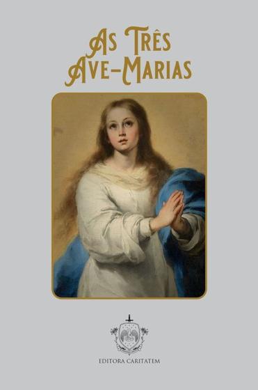 Imagem de Livro As Três Ave-Marias - Padre Bernardo Gaspar Haanappel