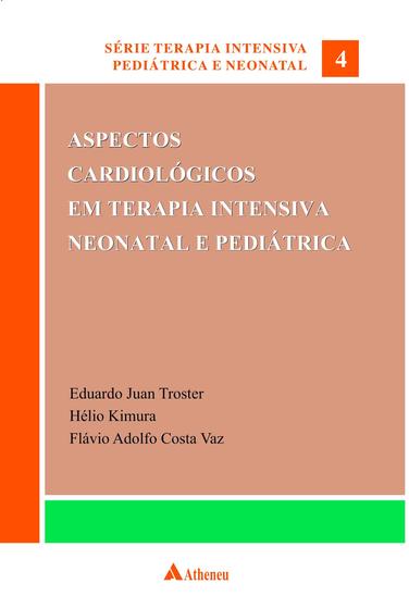 Imagem de Livro - Aspectos cardiológicos em terapia intensiva neonatal e pediátrica