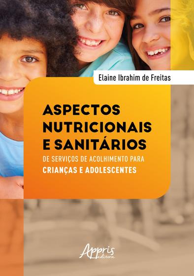 Imagem de Livro - Aspectos Nutricionais e Sanitários de Serviços de Acolhimento Para Crianças e Adolescentes