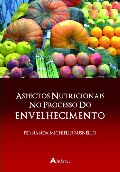 Imagem de Livro - Aspectos nutricionais no processo do envelhecimento