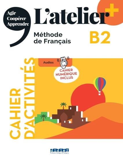 Livro - Atelier+ B2 - Cahier + Cahier Numerique - Edition 2022 Imagem de Livro - Atelier+ B2 - Cahier + Cahier Numerique - Edition 2022