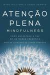 Imagem de Livro Atenção Plena (Mindfulness) - Como encontrar a paz em um mundo frenético