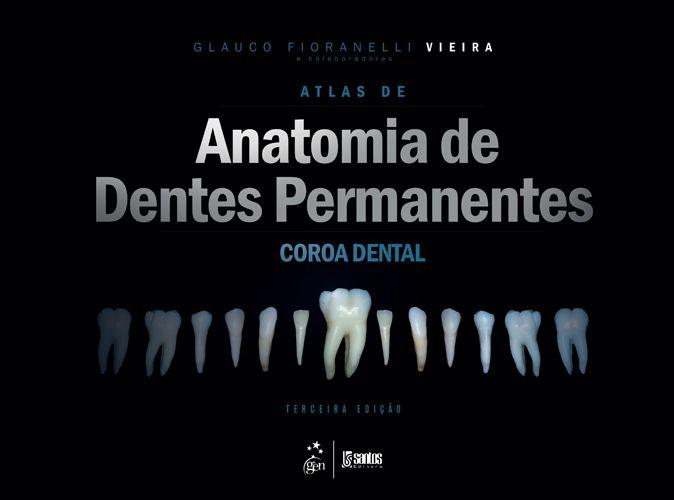 Imagem de Livro - Atlas de Anatomia de Dentes Permanentes - Coroa Dental