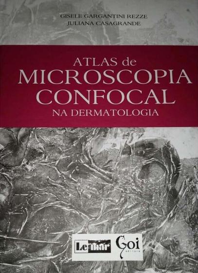 Imagem de Livro - Atlas de Microscopia Confocal na Dermatologia - Rezze - Lemar