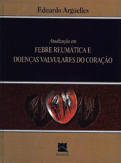 Imagem de Livro - Atualização em Febre Reumática e Doenças Valvulares do Coração