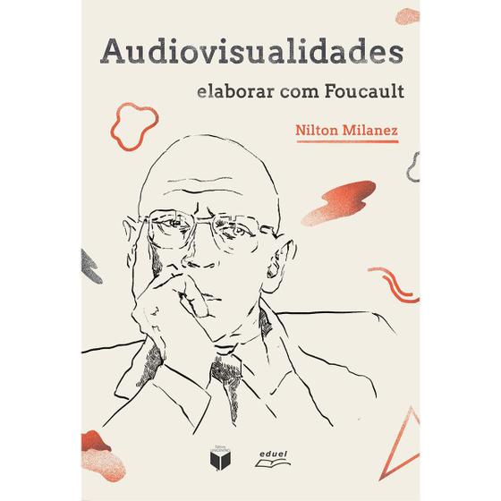 Imagem de Livro Audiovisualidades: Elaborar Com Foucault - Eduel