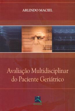 Imagem de Livro - Avaliação Multidisciplinar do Paciente Geriátrico