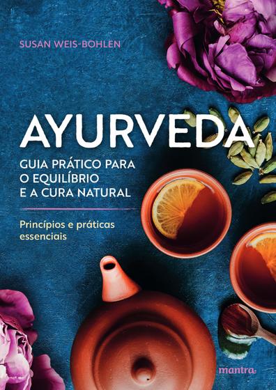 Imagem de Livro - Ayurveda – Princípios e práticas essenciais