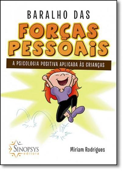 Imagem de Livro - Baralho das Forças Pessoais: A Psicologia Positiva Aplicada às Crianças - Rodrigues - Sinopsys