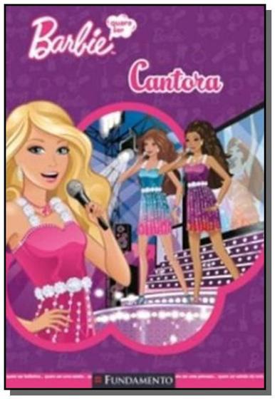 Livro - Barbie - Quero Ser Cantora - Fundamento Menor preço em Livro - Barbie - Quero Ser Cantora - Fundamento