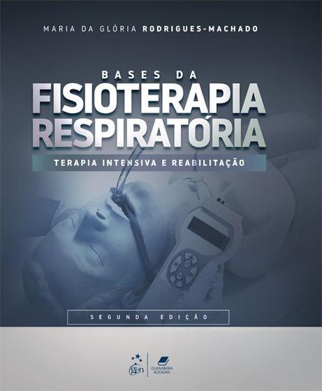 Imagem de Livro - Bases da Fisioterapia Respiratória - Terapia Intensiva e Reabilitação