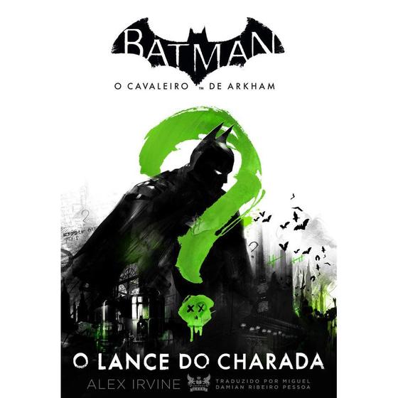 Imagem de Livro Batman - o cavaleiro de Arkham: O lance do Charada - Alex Irvine (Autor), Miguel Damian Ribeiro Pessoa (Tradutor) - EDITORA