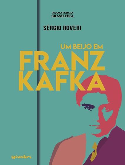 Imagem de Livro - Beijo Em Franz Kafka, Um - Volume 1
