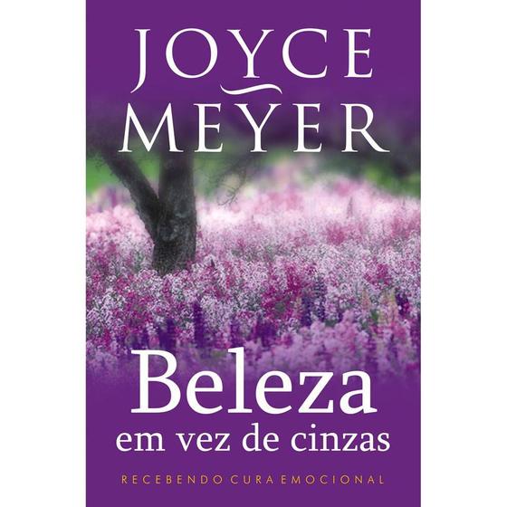 Imagem de Livro: Beleza Em Vez De Cinzas  Joyce Meyer - Bello Publicações