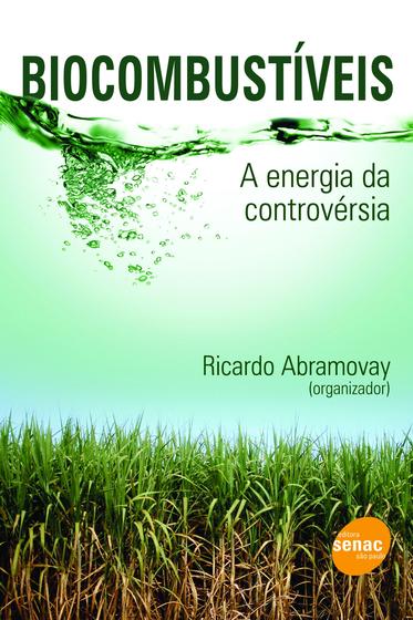 Imagem de Livro - Biocombustíveis : A energia da controversia